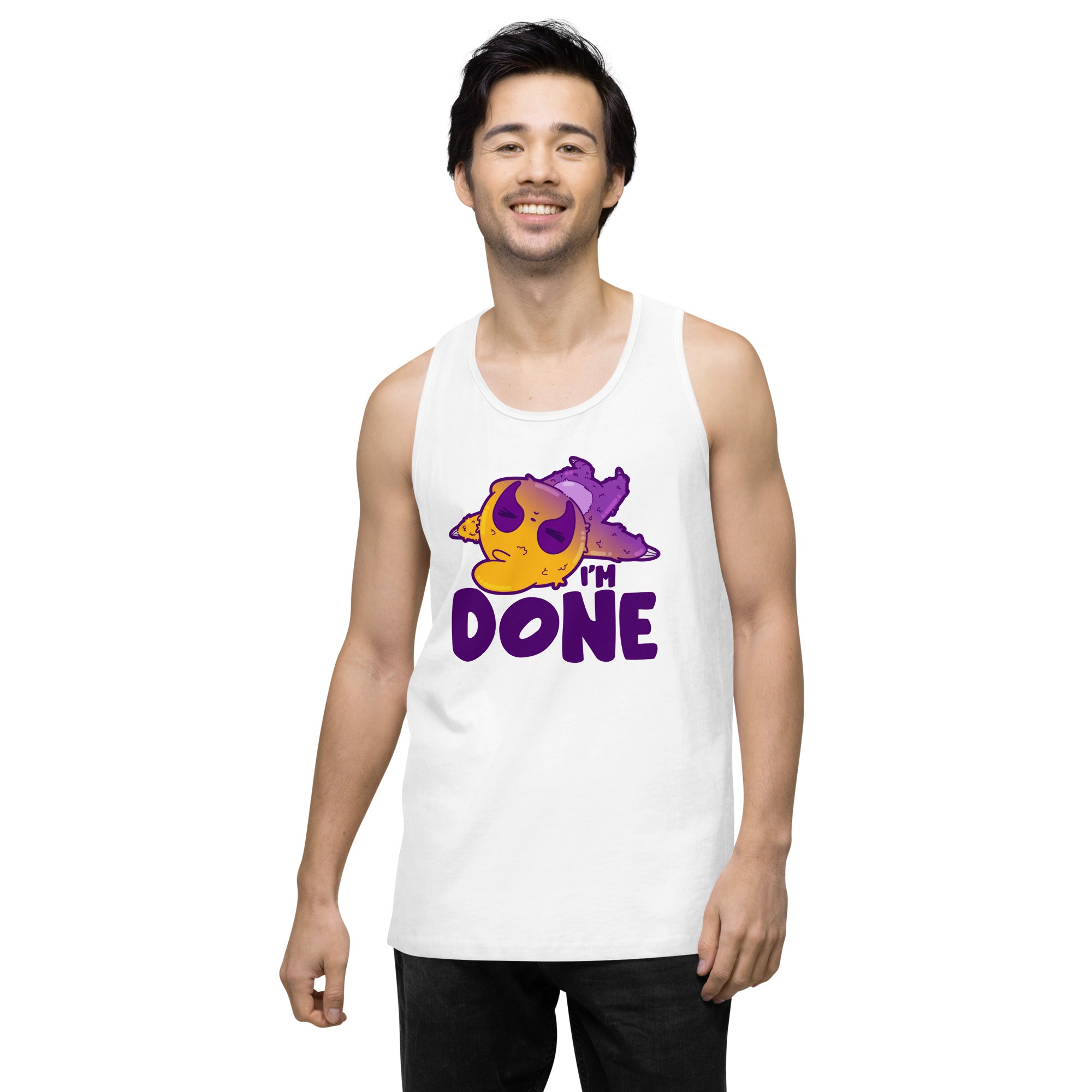 IM DONE - Premium Tank Top - ChubbleGumLLC