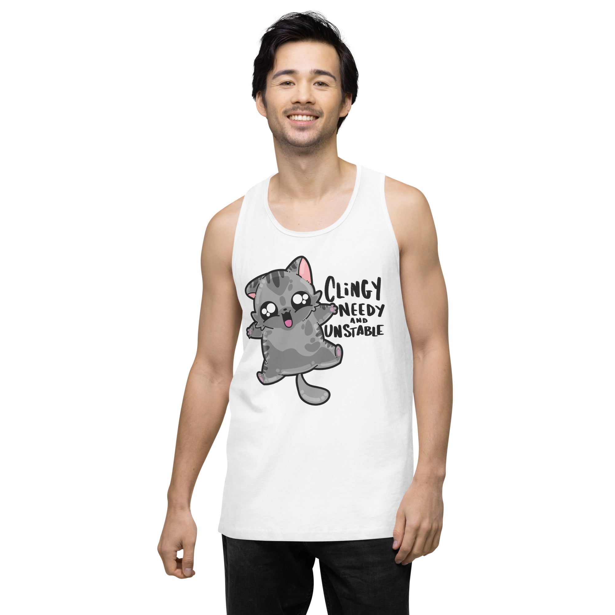 CLINGY NEEDY AND UNSTABLE - Premium Tank Top - ChubbleGumLLC