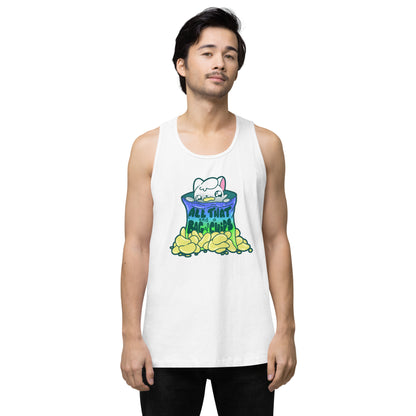 ALL THAT AND A BAG OF CHIPS - Premium Tank Top - ChubbleGumLLC