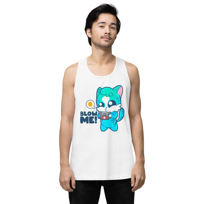 BLOW ME - Premium Tank Top - ChubbleGumLLC