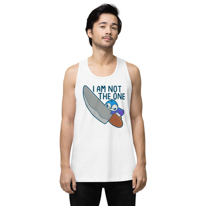 I AM NOT THE ONE - Premium Tank Top - ChubbleGumLLC