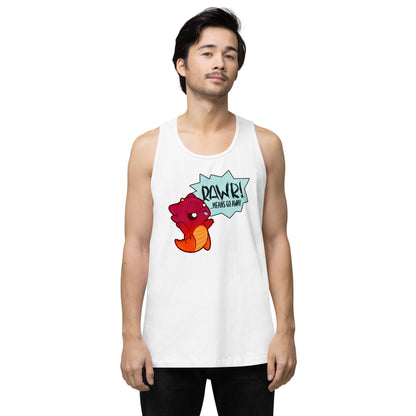 RAWR MEANS GO AWAY - Tank - ChubbleGumLLC