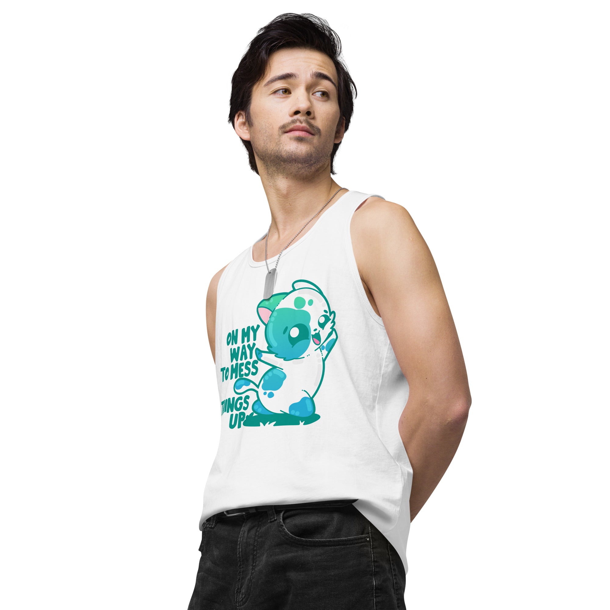 ON MY WAY TO MESS THINGS UP - Premium Tank Top - ChubbleGumLLC