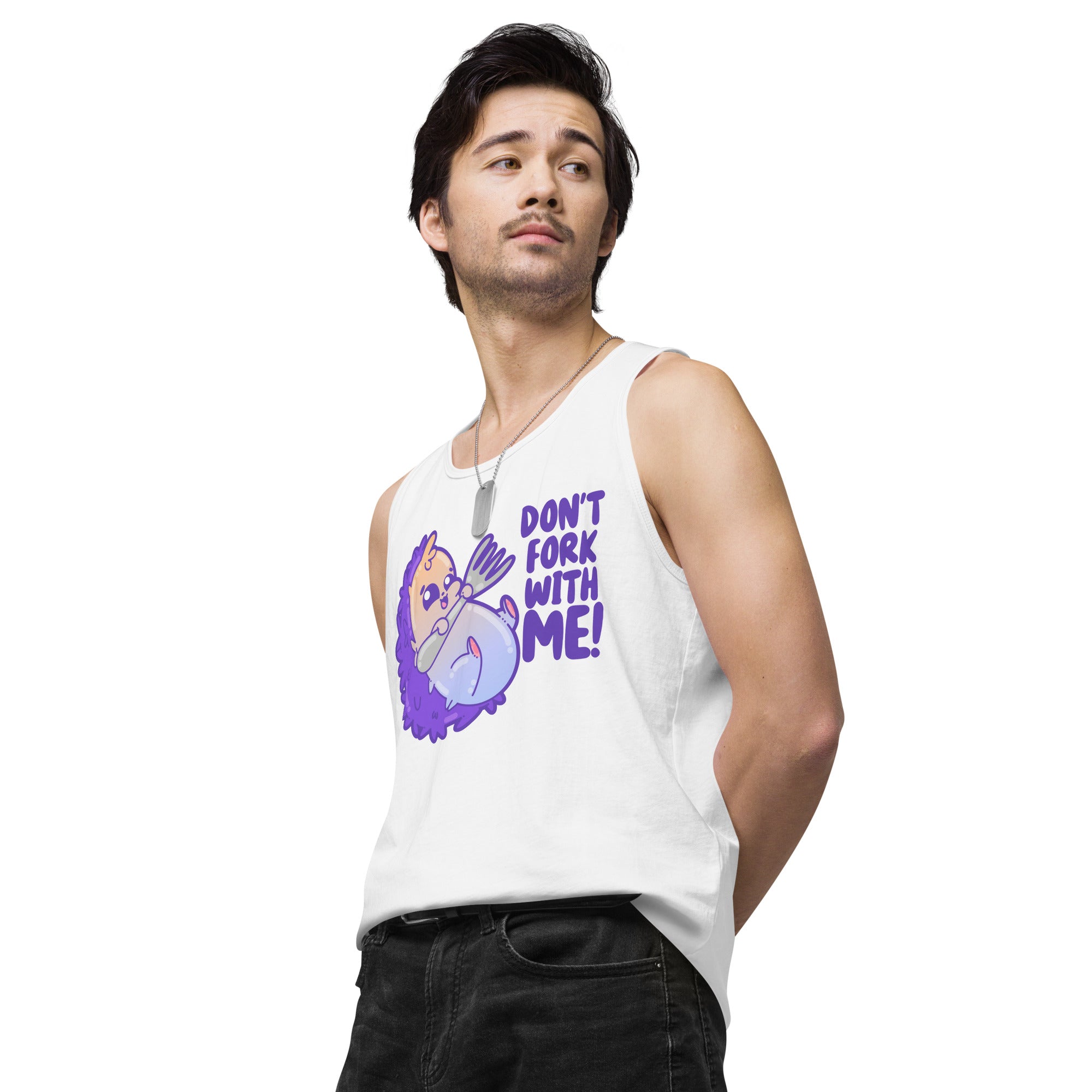 DONT FORK WITH ME - Premium Tank Top - ChubbleGumLLC