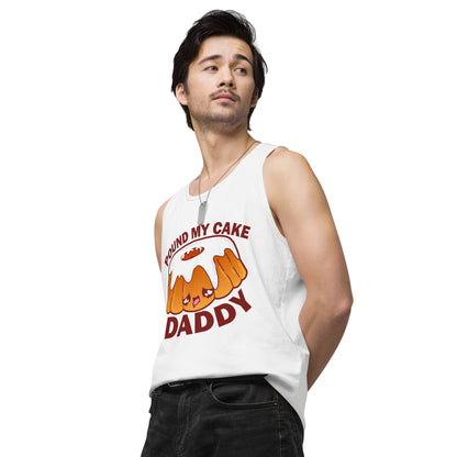 POUND MY CAKE DADDY - Tank Top - ChubbleGumLLC