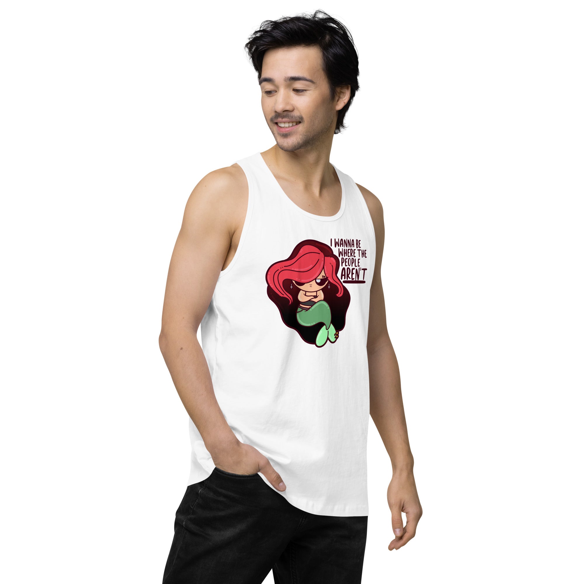 I WANNA BE WHERE THE PEOPLE ARENT - Premium Tank Top - ChubbleGumLLC