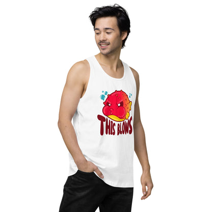 THIS BLOWS - Premium Tank Top - ChubbleGumLLC