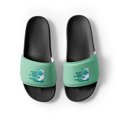 ON MY WAY TO MESS THINGS UP - Slides - Men - ChubbleGumLLC