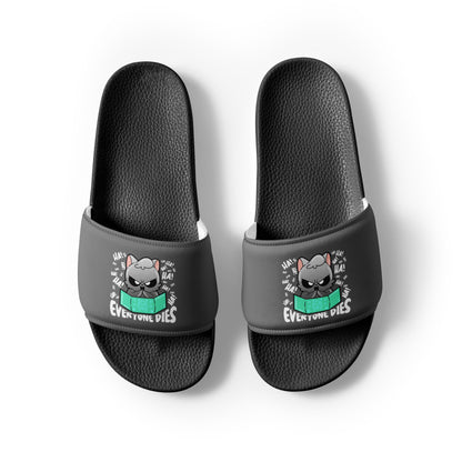 EVERYONE DIES - Mens Slides - ChubbleGumLLC