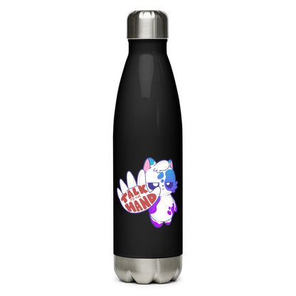 TALK TO THE HAND  - Stainless Steel Water Bottle - ChubbleGumLLC