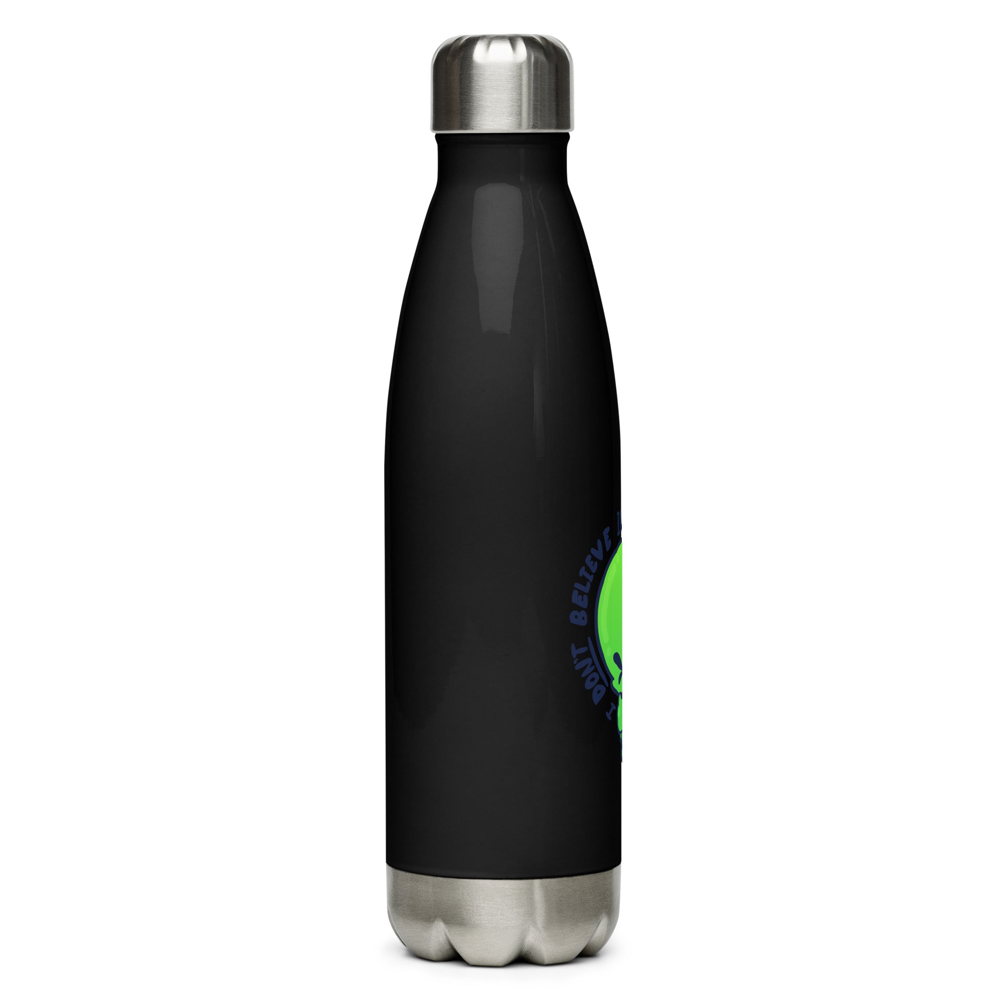 I DONT BELIEVE IN YOU EITHER - Stainless Steel Water Bottle - ChubbleGumLLC