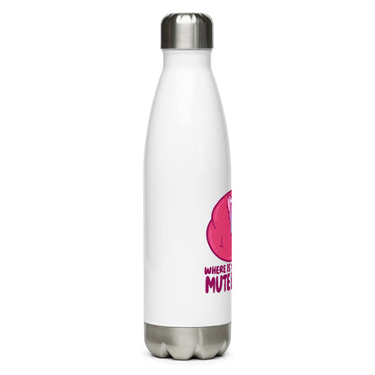 MUTE BUTTON - Stainless Steel Water Bottle