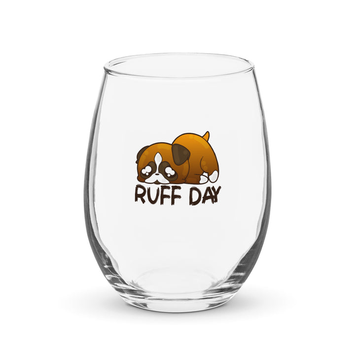 RUFF DAY - Stemless Wine Glass - ChubbleGumLLC