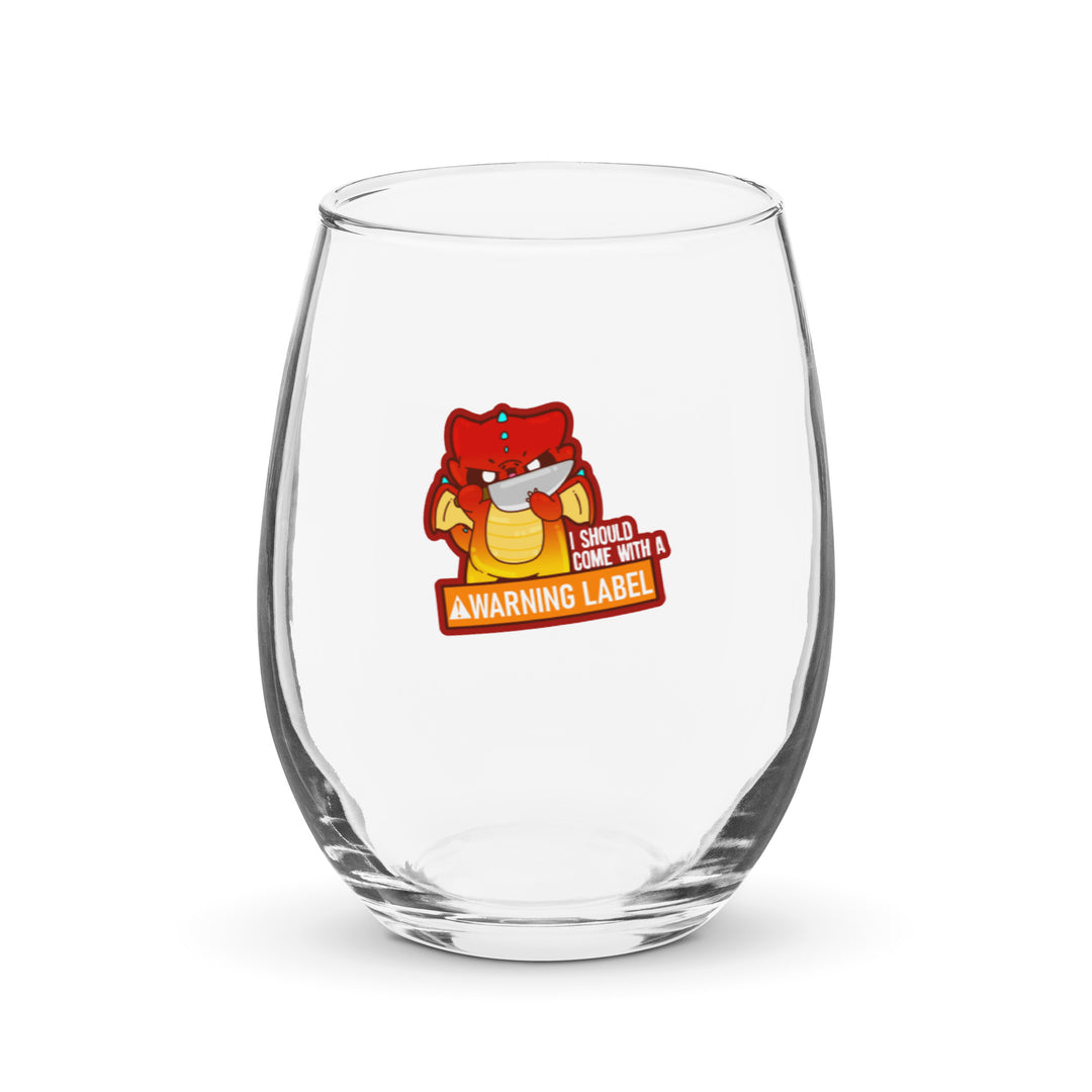 I SHOULD COME WITH A WARNING LABEL - Stemless Wine Glass - ChubbleGumLLC