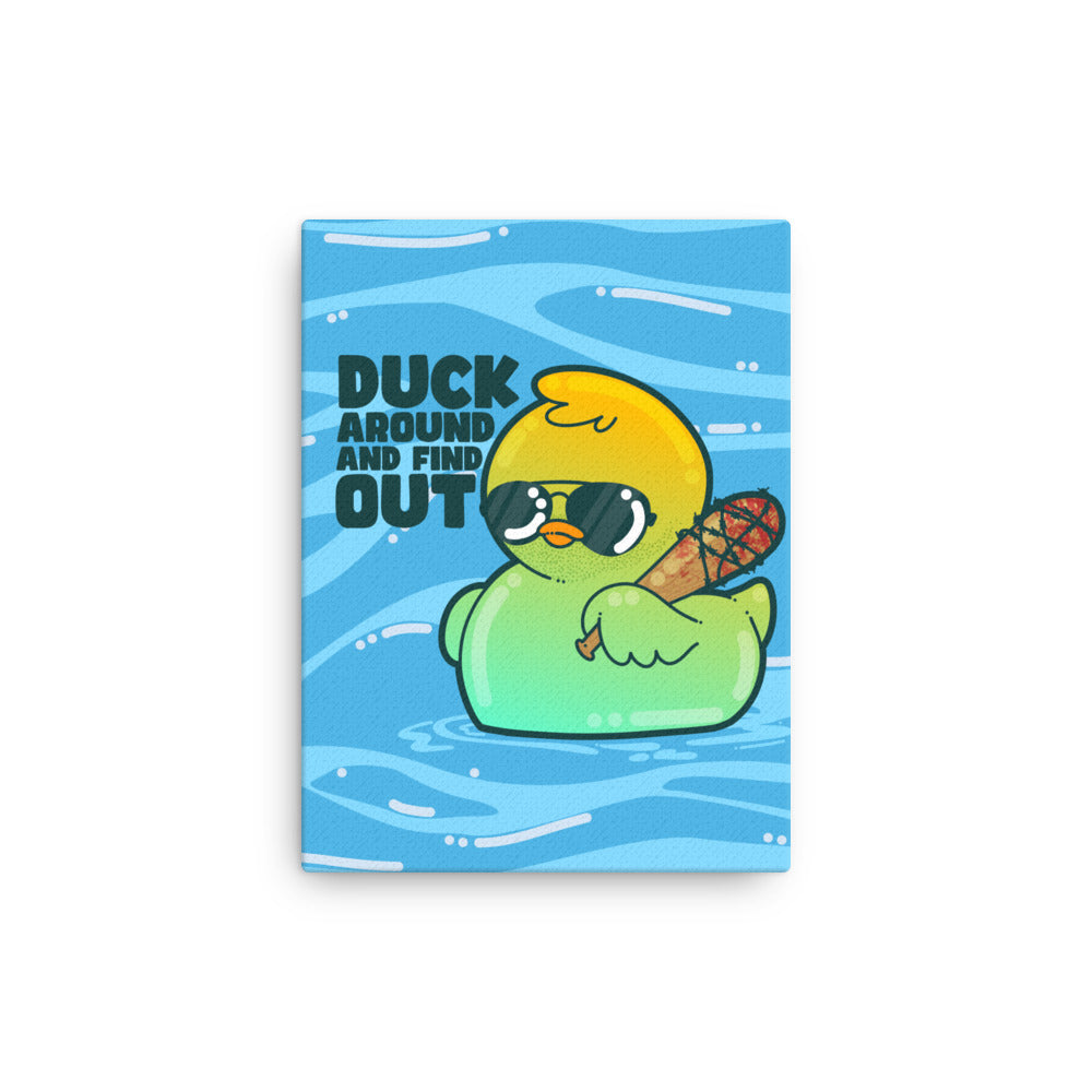 DUCK AROUND AND FIND OUT - Canvas 12 in X 16 in - ChubbleGumLLC