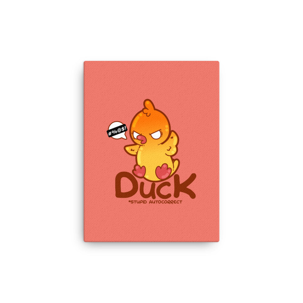 DUCK STUPID AUTOCORRECT - Canvas 12 in X 16 in - ChubbleGumLLC