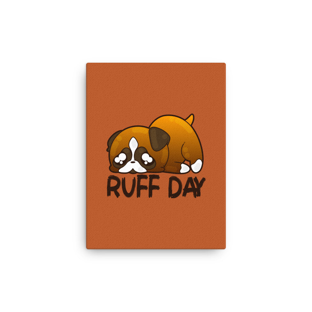 RUFF DAY - Canvas 12 in X 16 in - ChubbleGumLLC