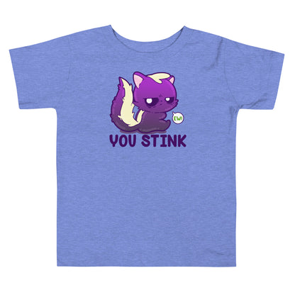 YOU STINK - Toddler Tee - ChubbleGumLLC