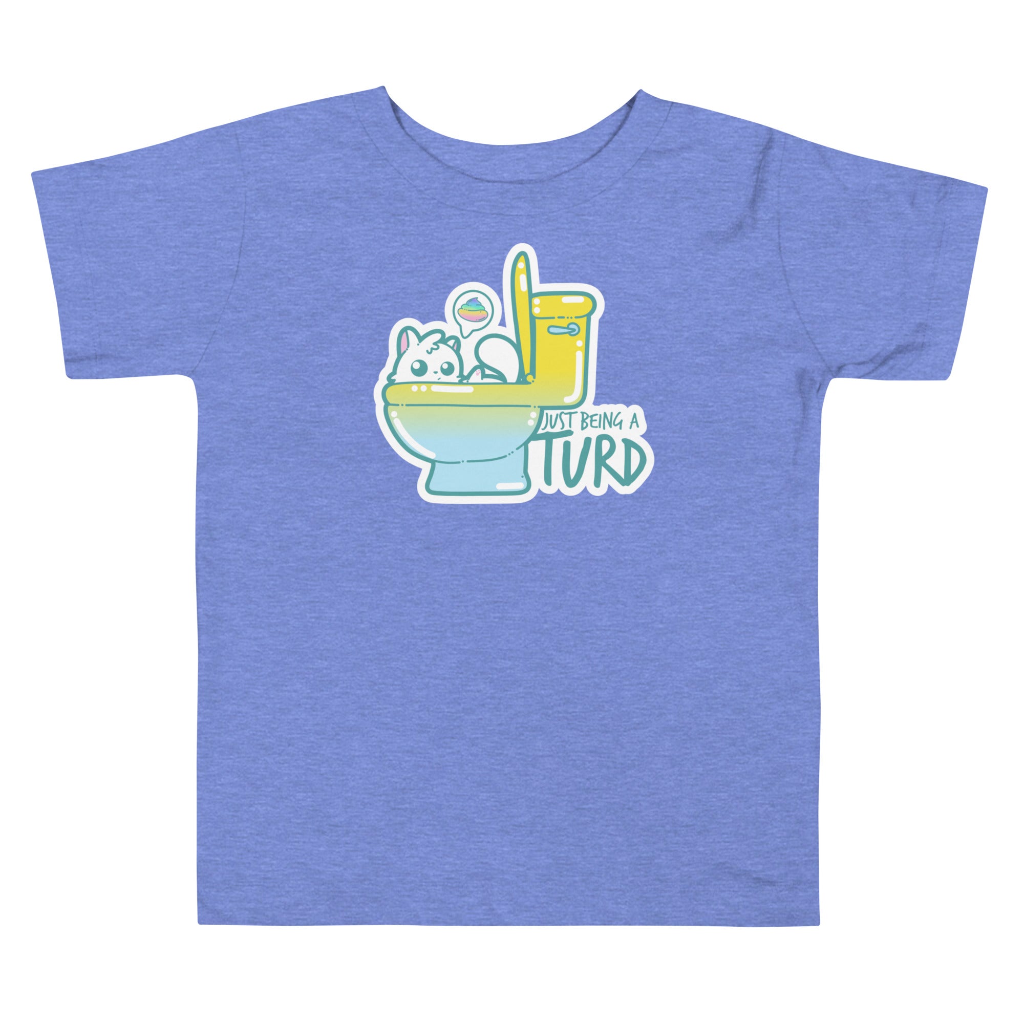 JUST BEING A TURD - Toddler Tee - ChubbleGumLLC