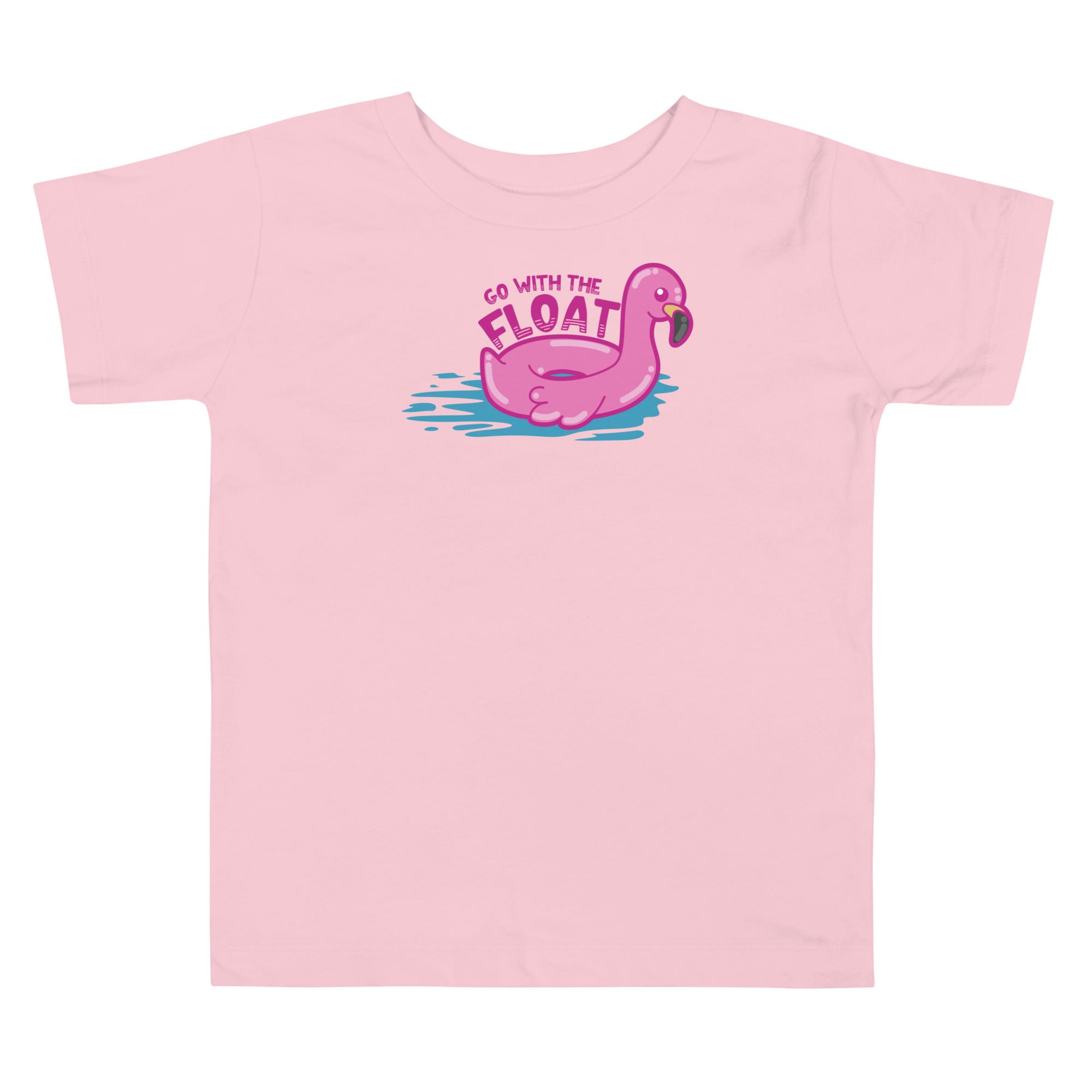 GO WITH THE FLOAT - Toddler Tee - ChubbleGumLLC