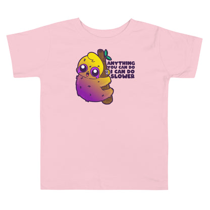 ANYTHING YOU CAN DO I CAN DO SLOWER - Toddler Tee - ChubbleGumLLC