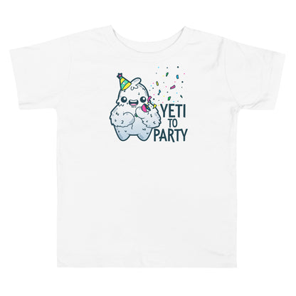 YETI TO PARTY - Toddler Tee - ChubbleGumLLC