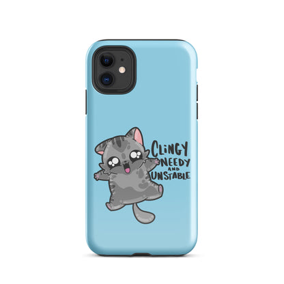 CLINGY NEEDY AND UNSTABLE - Tough Case for iPhone® - ChubbleGumLLC