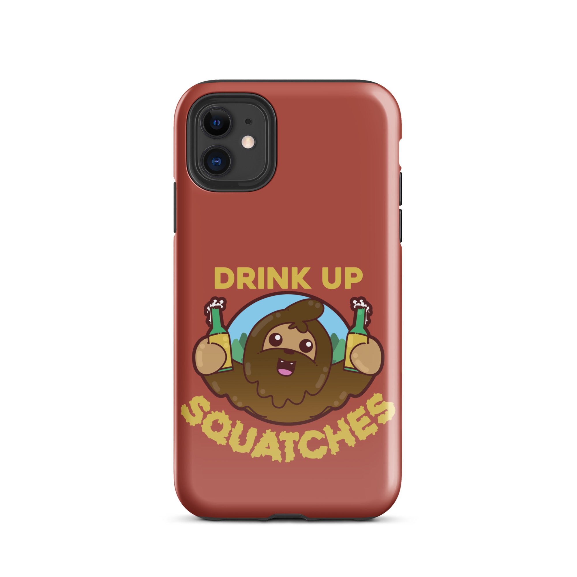 DRINK UP SQUATCHES - Tough Case for iPhone® - ChubbleGumLLC