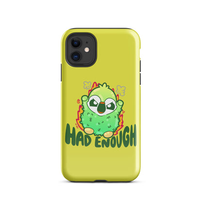 HAD ENOUGH - Tough Case for iPhone® - ChubbleGumLLC