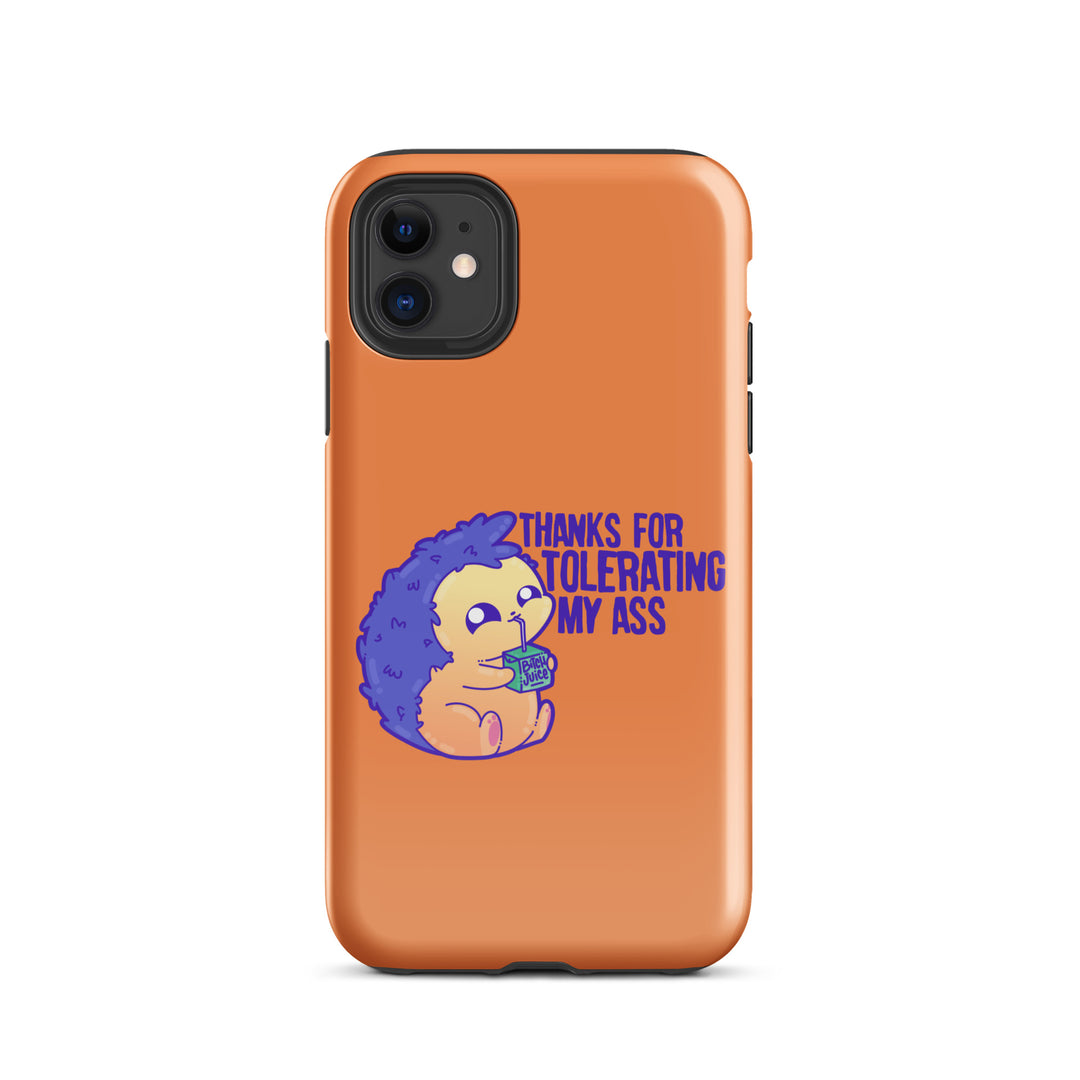 THANKS FOR TOLERATING MY ASS - Tough Case for iPhone® - ChubbleGumLLC