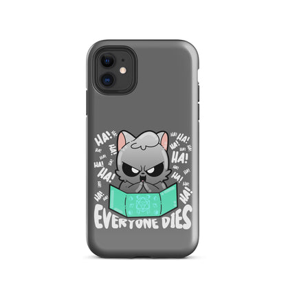 EVERYONE DIES - Tough Case for iPhone® - ChubbleGumLLC