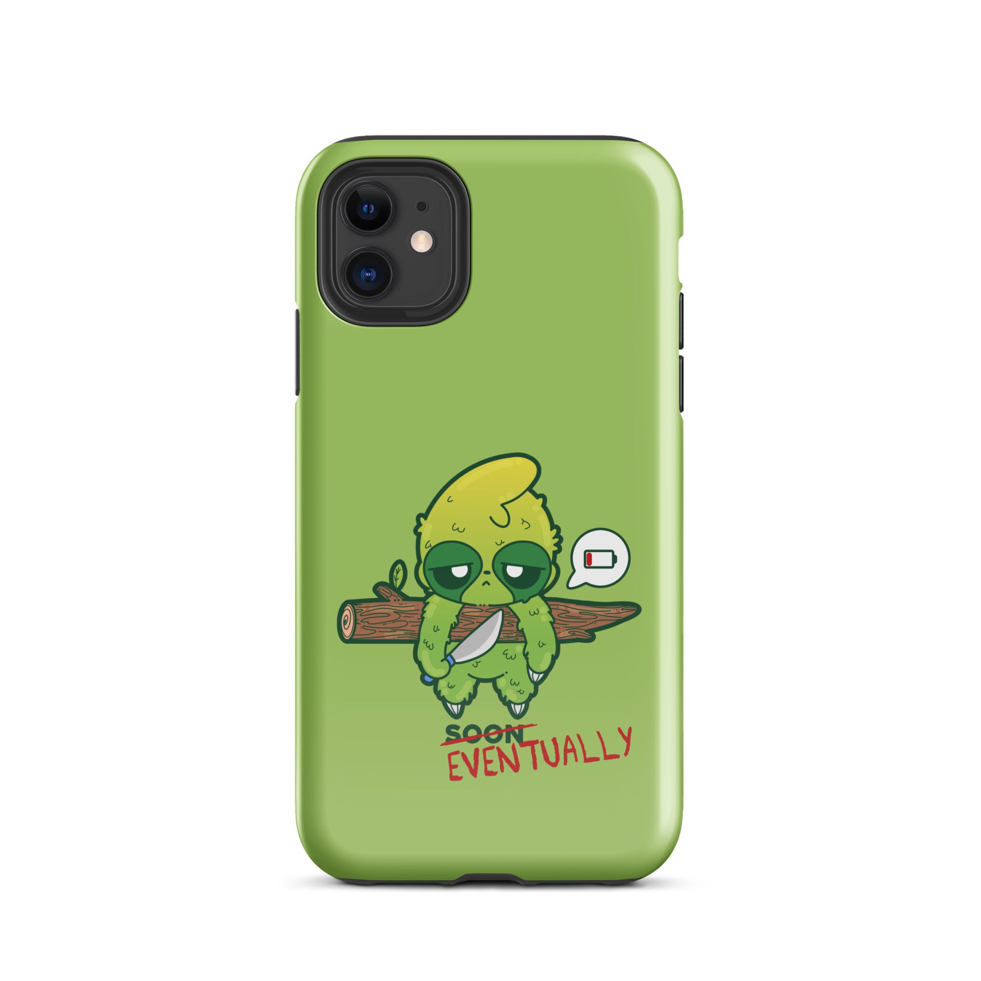 EVENTUALLY - Tough Case for iPhone® - ChubbleGumLLC