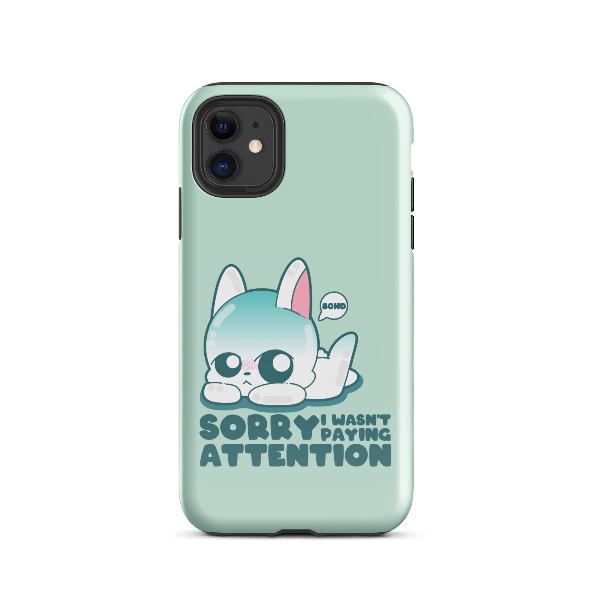 SORRY I WASNT PAYING ATTENTION - Tough Case for iPhone®