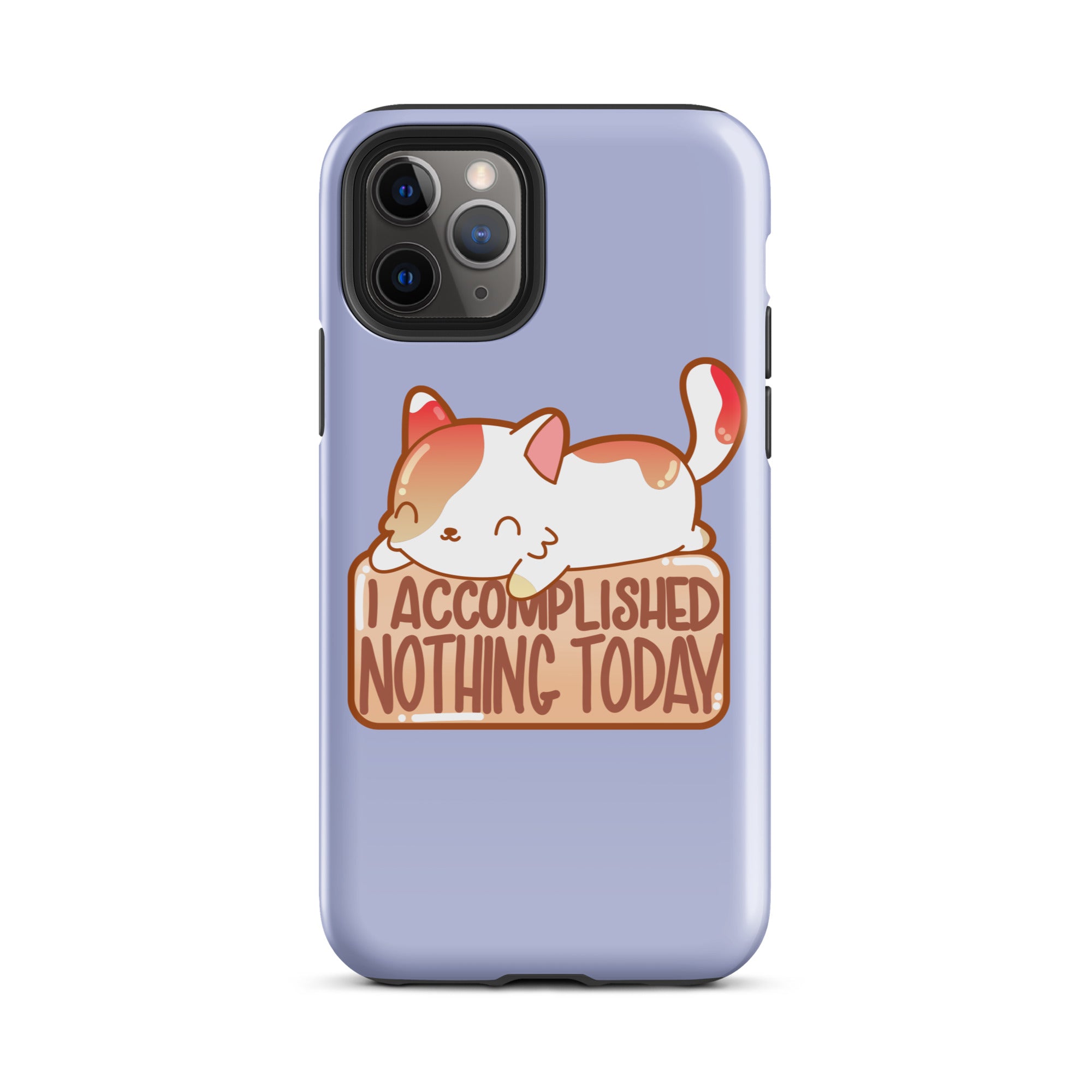 I ACCOMPLISHED NOTHING TODAY - Tough Case for iPhone® - ChubbleGumLLC