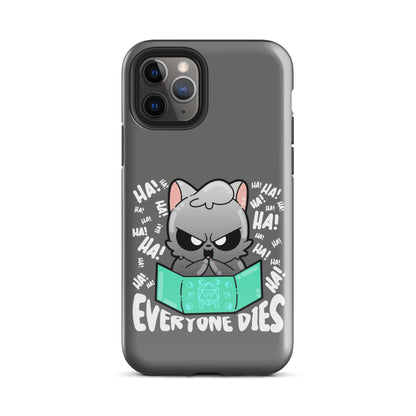 EVERYONE DIES - Tough Case for iPhone® - ChubbleGumLLC