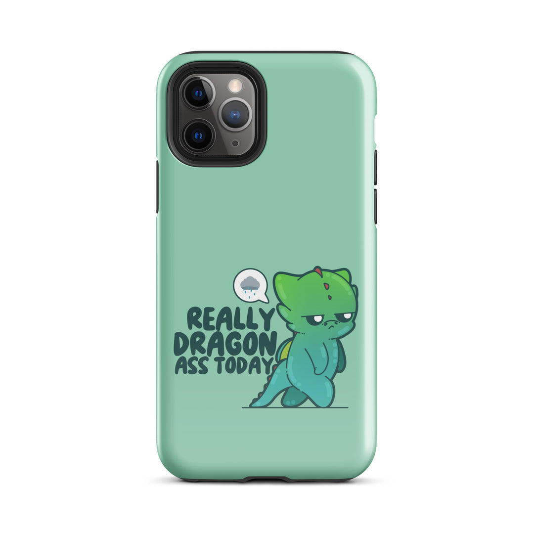 REALLY DRAGON ASS TODAY - Tough Case for iPhone® - ChubbleGumLLC