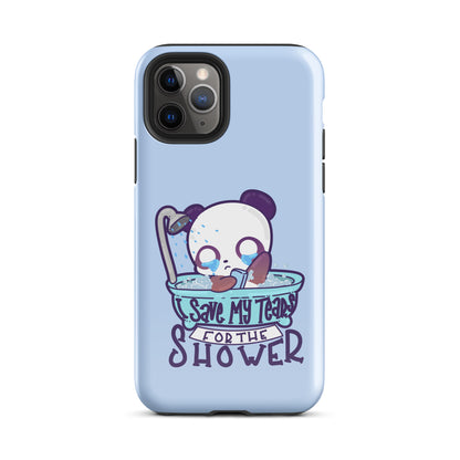 I SAVE MY TEARS FOR THE SHOWER - Tough Case for iPhone® - ChubbleGumLLC