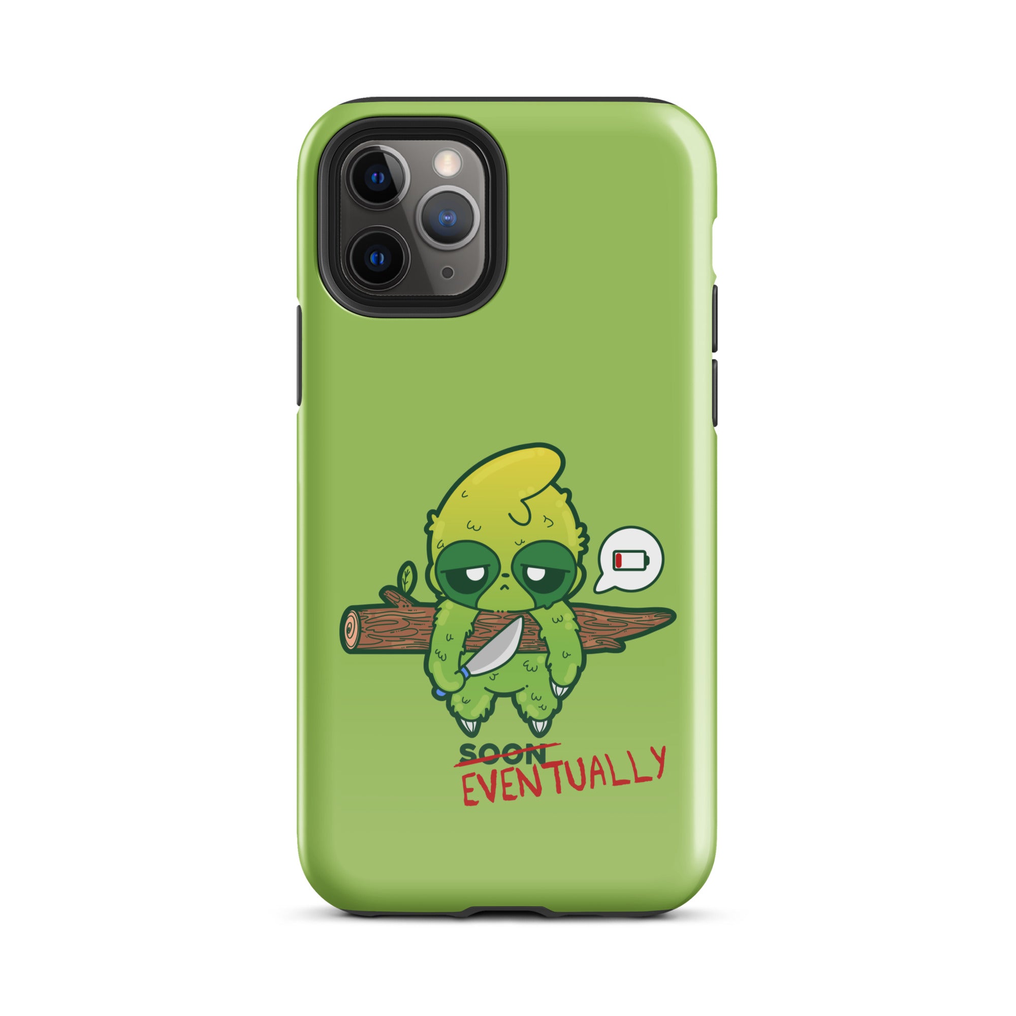 EVENTUALLY - Tough Case for iPhone® - ChubbleGumLLC