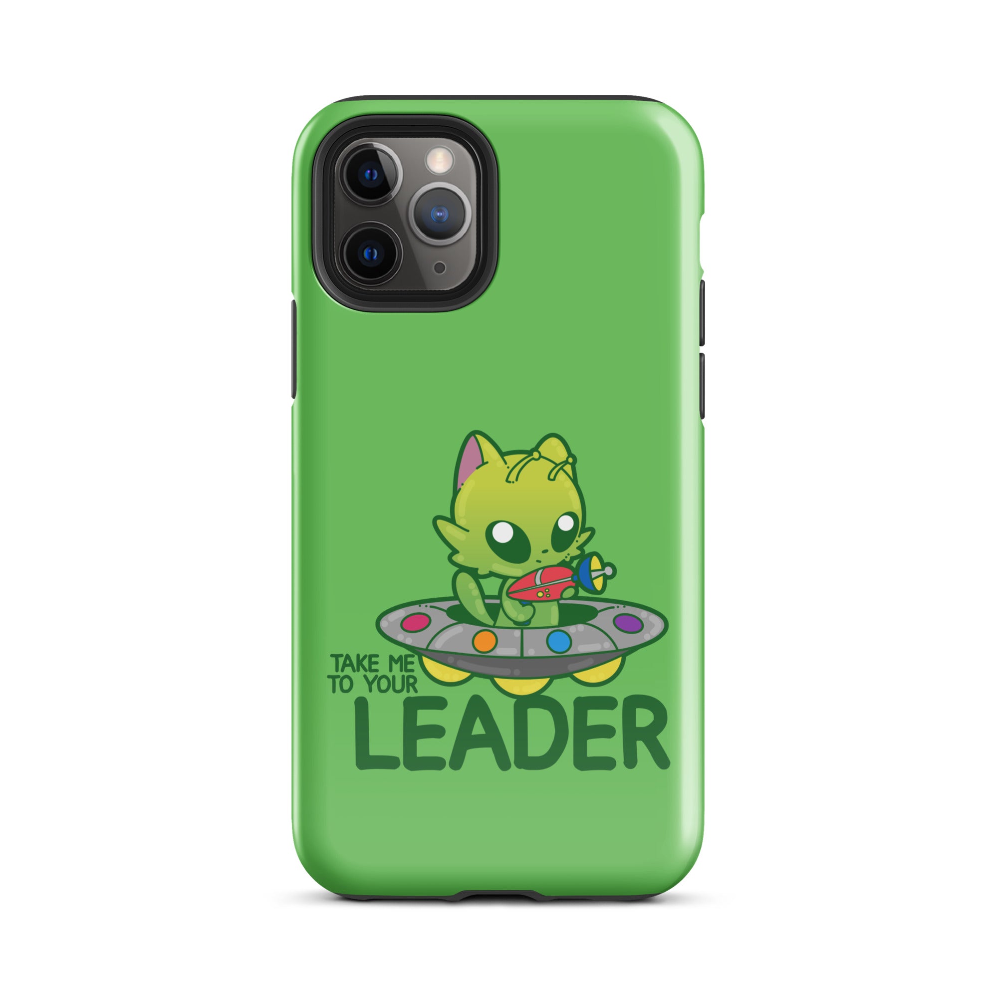 TAKE ME TO YOUR LEADER -Tough Case for iPhone® - ChubbleGumLLC