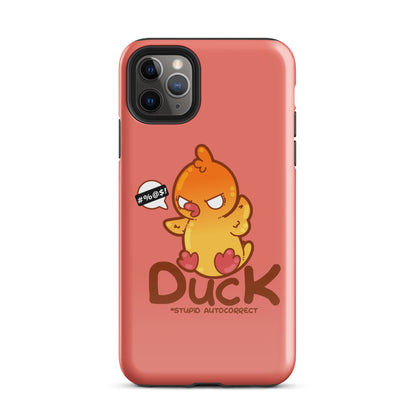 DUCK STUPID AUTOCORRECT - Tough Case for iPhone® - ChubbleGumLLC