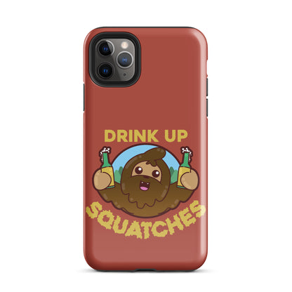 DRINK UP SQUATCHES - Tough Case for iPhone® - ChubbleGumLLC