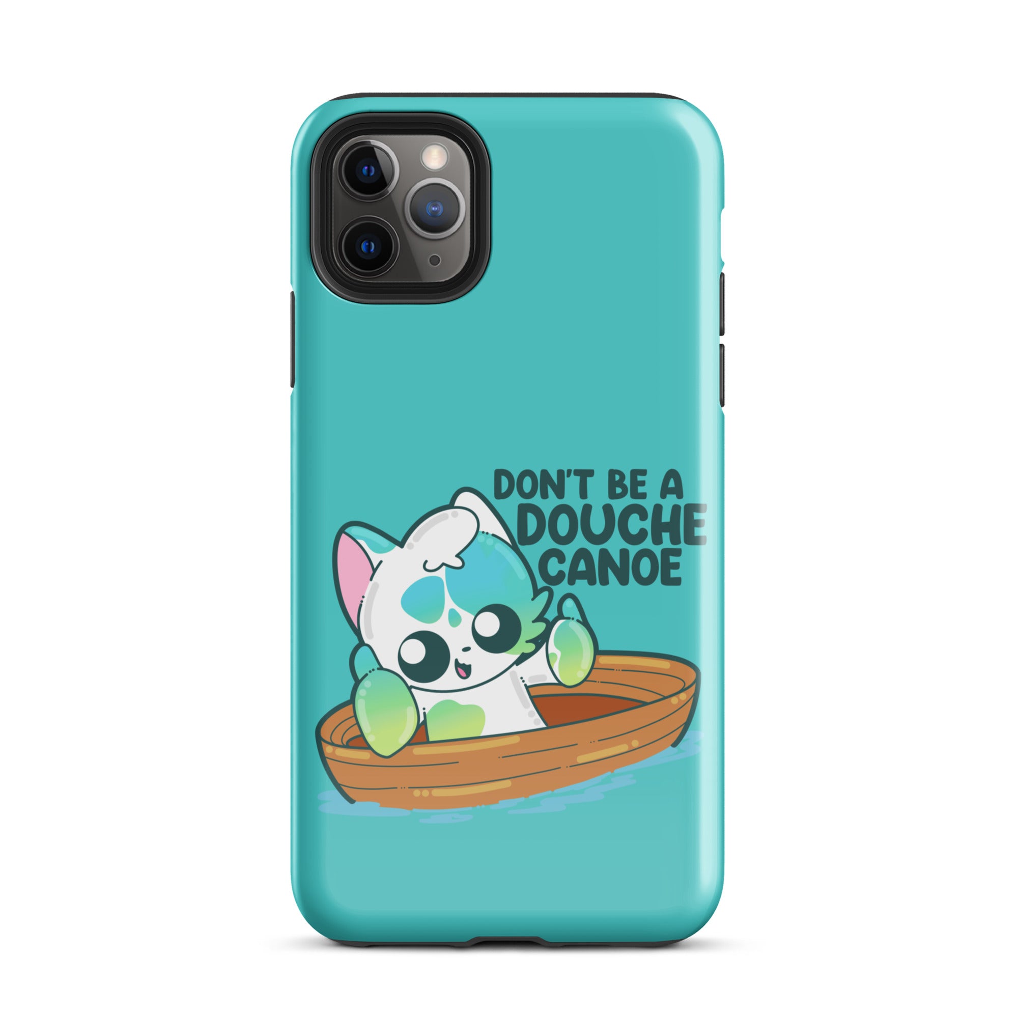 DONT BE A DOUCHE CANOE - Tough Case for iPhone® - ChubbleGumLLC