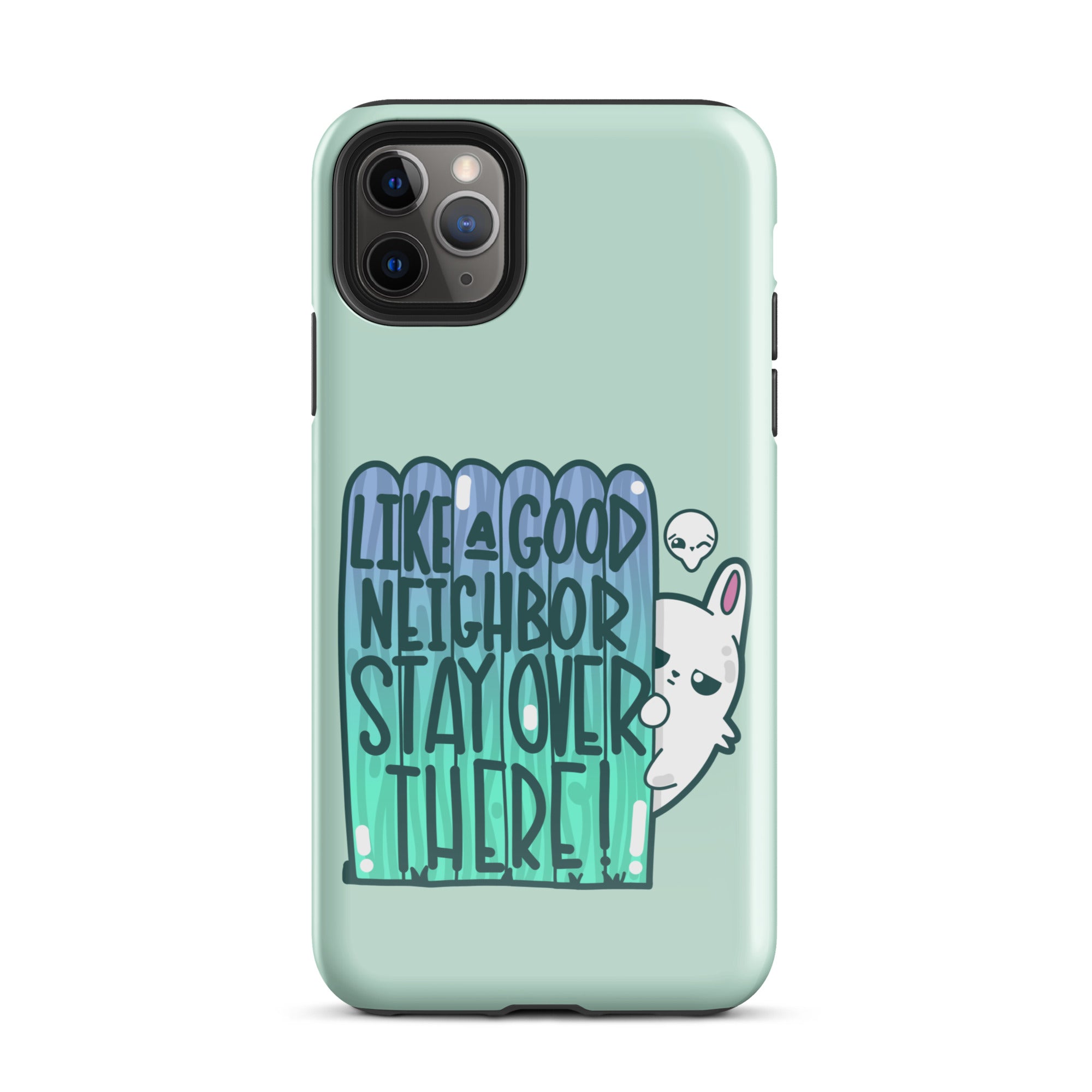 LIKE A GOOD NEIGHBOR - Tough Phone Case for iPhone® - ChubbleGumLLC