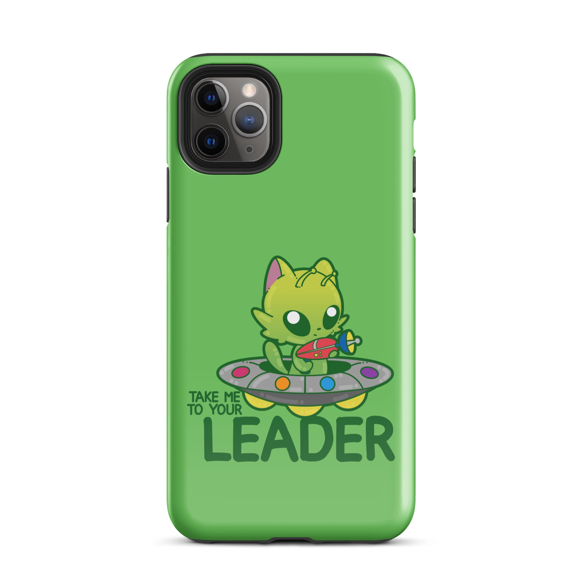 TAKE ME TO YOUR LEADER -Tough Case for iPhone® - ChubbleGumLLC