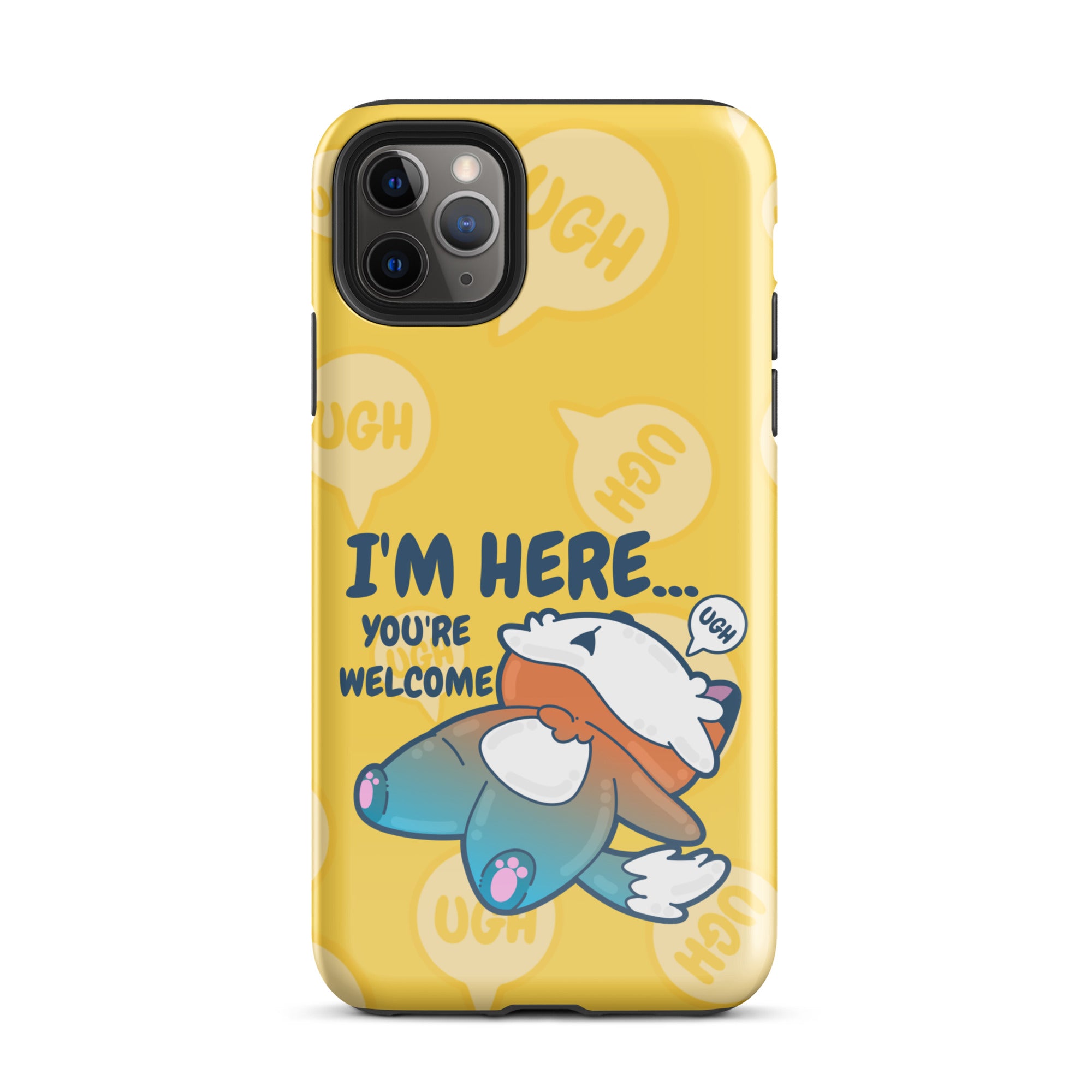 IM HERE YOURE WELCOME W/BACKGROUND - Tough Case for iPhone®