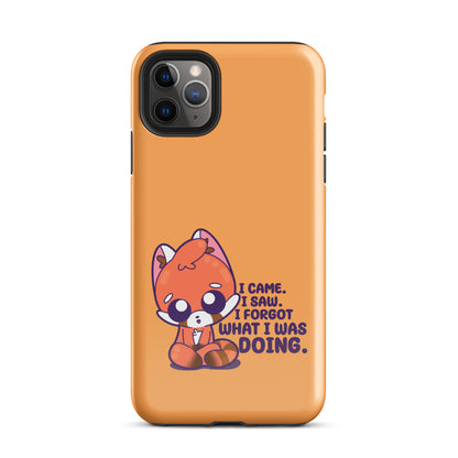 I CAME I SAW I FORGOT - Tough Case for iPhone®