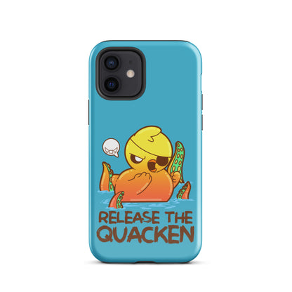 RELEASE THE QUACKEN - Tough Case for iPhone® - ChubbleGumLLC