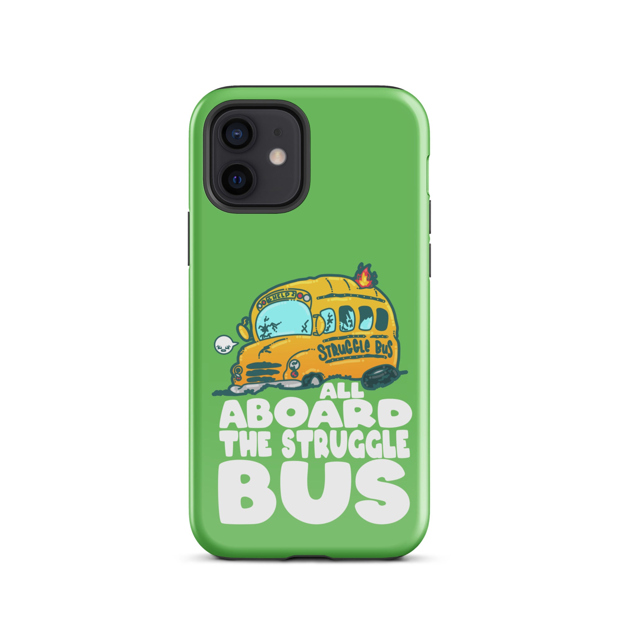 ALL ABOARD THE STRUGGLE BUS - Tough Case for iPhone® - ChubbleGumLLC