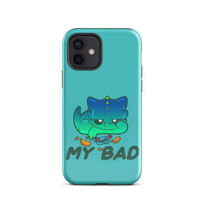 MY BAD - Tough Case for iPhone® - ChubbleGumLLC