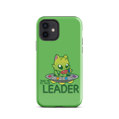 TAKE ME TO YOUR LEADER -Tough Case for iPhone® - ChubbleGumLLC